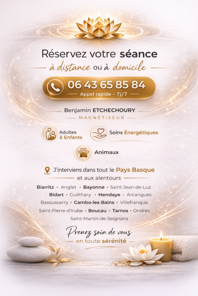 Benjamin ETCHECHOURY Magnétiseur Rendez-vous à domicile j’interviens dans tout le Pays Basque et aux alentours Biarritz Anglet, Bayonne, Saint-Jean-de-Luz, Bidart, Guéthary, Hendaye, Arcangues, Bassussarry, Cambo-les-Bains, Villefranque, Mouguerre, Saint-Pierre-d’Irube, Boucau, Tarnos, Ondres, Saint-Martin-de-Seignanx